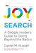 The Joy of Search: A Google Insider's Guide to Going Beyond the Basics - Paperback | Diverse Reads