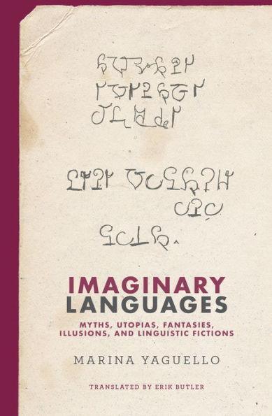 Imaginary Languages: Myths, Utopias, Fantasies, Illusions, and Linguistic Fictions - Paperback | Diverse Reads