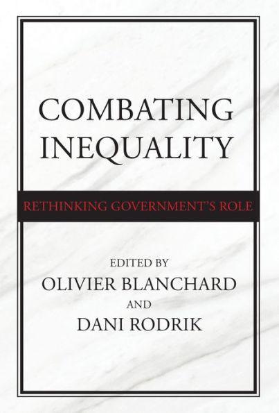 Combating Inequality: Rethinking Government's Role - Paperback | Diverse Reads