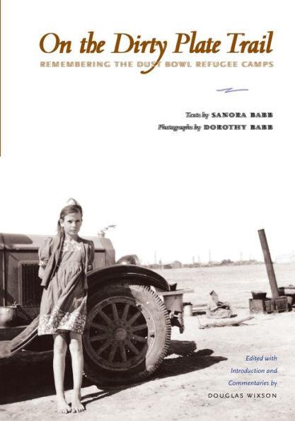 On the Dirty Plate Trail: Remembering the Dust Bowl Refugee Camps - Paperback | Diverse Reads