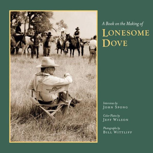 A Book on the Making of Lonesome Dove - Hardcover | Diverse Reads