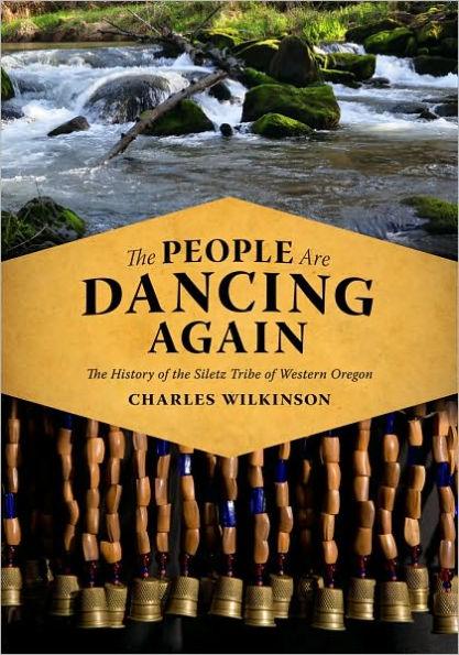 The People Are Dancing Again: The History of the Siletz Tribe of Western Oregon - Hardcover | Diverse Reads