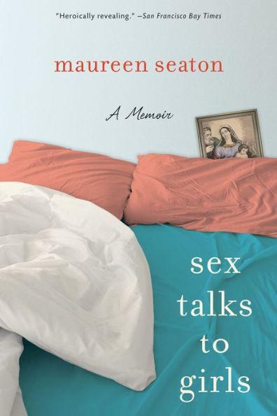 Sex Talks to Girls: A Memoir - Diverse Reads