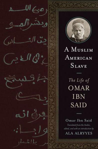 A Muslim American Slave: The Life of Omar Ibn Said - Paperback(1) | Diverse Reads