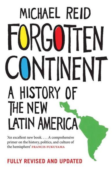 Forgotten Continent: A History of the New Latin America - Paperback | Diverse Reads