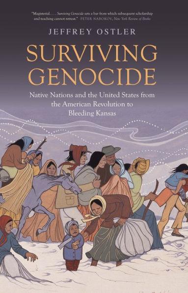 Surviving Genocide: Native Nations and the United States from the American Revolution to Bleeding Kansas - Diverse Reads