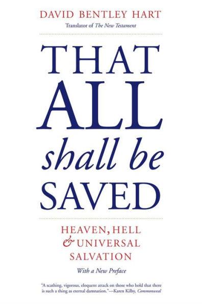 That All Shall Be Saved: Heaven, Hell, and Universal Salvation - Paperback | Diverse Reads