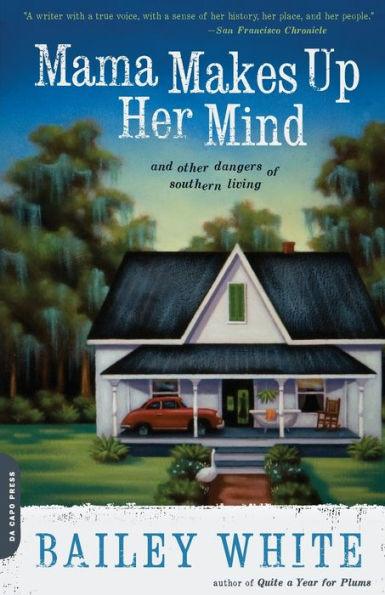 Mama Makes Up Her Mind: And Other Dangers of Southern Living - Paperback | Diverse Reads