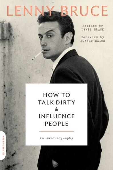 How to Talk Dirty and Influence People: An Autobiography - Paperback | Diverse Reads
