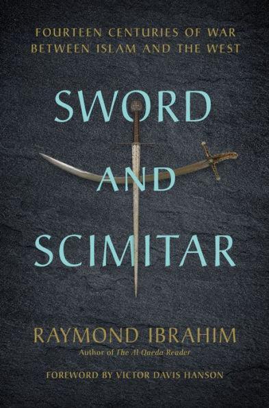 Sword and Scimitar: Fourteen Centuries of War between Islam and the West - Diverse Reads