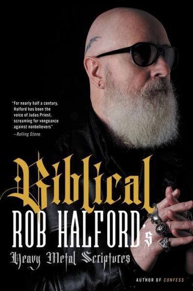 Biblical: Rob Halford's Heavy Metal Scriptures - Paperback | Diverse Reads