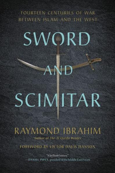 Sword and Scimitar: Fourteen Centuries of War between Islam and the West - Paperback | Diverse Reads
