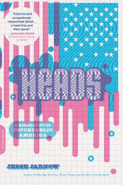 Heads: A Biography of Psychedelic America - Paperback | Diverse Reads