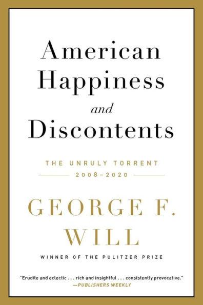American Happiness and Discontents: The Unruly Torrent, 2008-2020 - Paperback | Diverse Reads