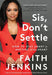 Sis, Don't Settle: How to Stay Smart in Matters of the Heart - Hardcover | Diverse Reads
