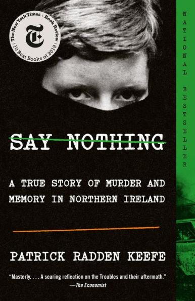 Say Nothing: A True Story of Murder and Memory in Northern Ireland - Paperback | Diverse Reads