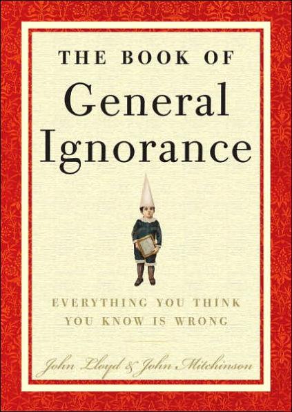 The Book of General Ignorance - Hardcover | Diverse Reads