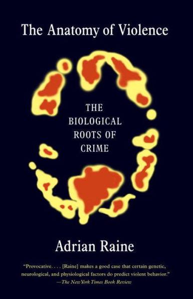 The Anatomy of Violence: The Biological Roots of Crime - Paperback | Diverse Reads