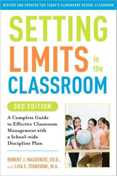 Setting Limits in the Classroom: A Complete Guide to Effective Classroom Management with a School-wide Discipline Plan - Paperback | Diverse Reads