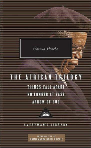 The African Trilogy: Things Fall Apart, No Longer at Ease, Arrow of God - Hardcover | Diverse Reads