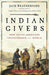 Indian Givers: How Native Americans Transformed the World - Paperback | Diverse Reads