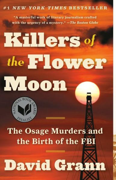 Killers of the Flower Moon: The Osage Murders and the Birth of the FBI - Paperback | Diverse Reads