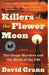 Killers of the Flower Moon: The Osage Murders and the Birth of the FBI - Paperback | Diverse Reads
