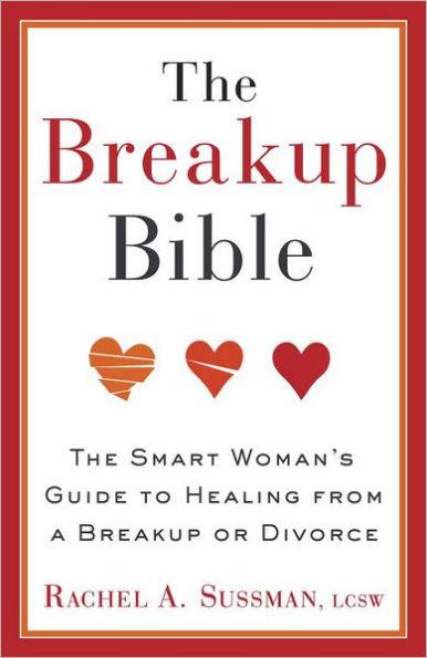 The Breakup Bible: The Smart Woman's Guide to Healing from a Breakup or Divorce - Paperback | Diverse Reads