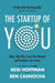 The Startup of You (Revised and Updated): Adapt, Take Risks, Grow Your Network, and Transform Your Career - Hardcover | Diverse Reads