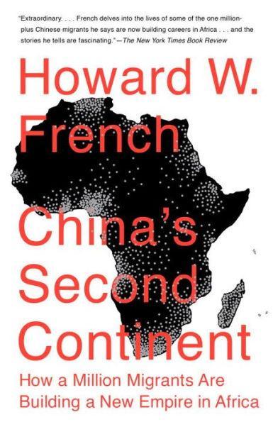 China's Second Continent: How a Million Migrants Are Building a New Empire in Africa - Paperback | Diverse Reads