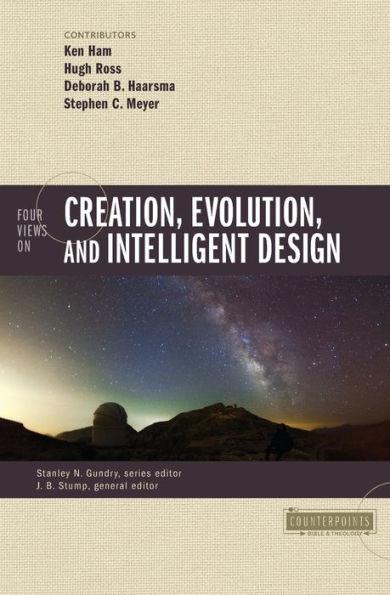 Four Views on Creation, Evolution, and Intelligent Design - Paperback | Diverse Reads