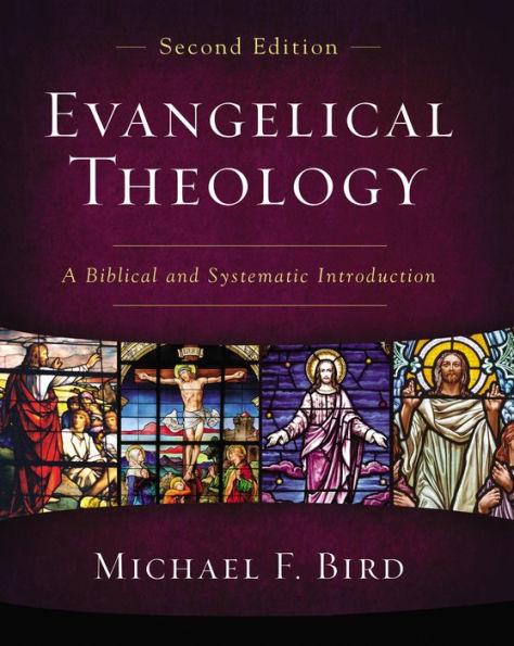 Evangelical Theology, Second Edition: A Biblical and Systematic Introduction - Hardcover | Diverse Reads
