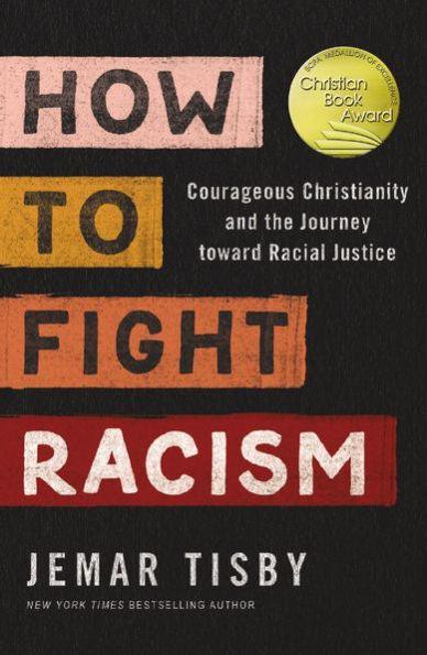 How to Fight Racism: Courageous Christianity and the Journey Toward Racial Justice - Paperback | Diverse Reads
