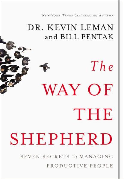The Way of the Shepherd: Seven Secrets to Managing Productive People - Hardcover | Diverse Reads