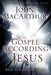 The Gospel According to Jesus: What Is Authentic Faith? - Hardcover | Diverse Reads