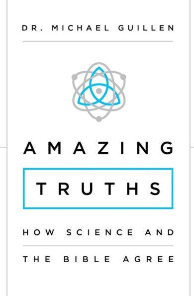 Amazing Truths: How Science and the Bible Agree - Paperback | Diverse Reads