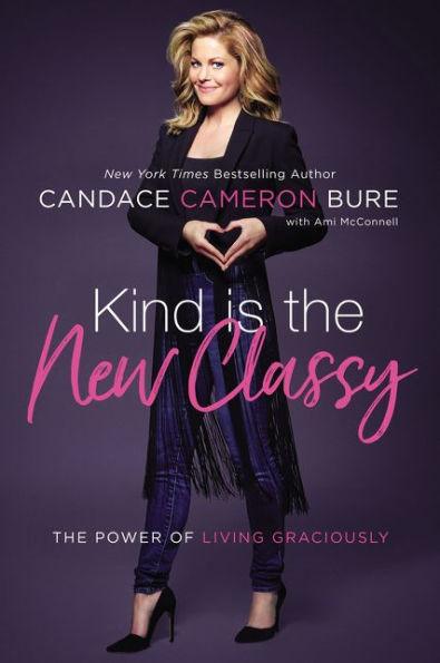 Kind Is the New Classy: The Power of Living Graciously - Hardcover | Diverse Reads