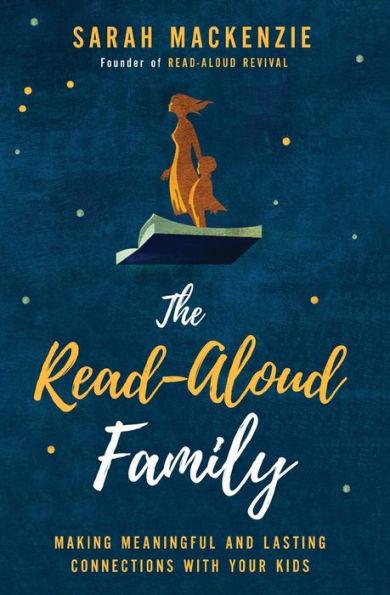 The Read-Aloud Family: Making Meaningful and Lasting Connections with Your Kids - Paperback | Diverse Reads