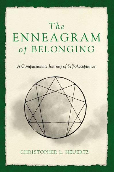 The Enneagram of Belonging: A Compassionate Journey of Self-Acceptance - Paperback | Diverse Reads
