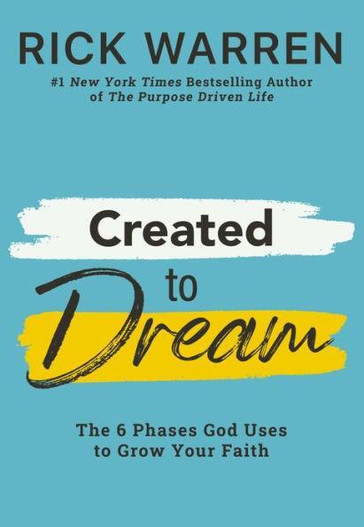 Created to Dream: The 6 Phases God Uses to Grow Your Faith - Hardcover | Diverse Reads