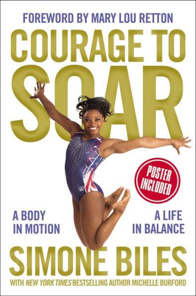 Courage to Soar: A Body in Motion, A Life in Balance - Hardcover | Diverse Reads