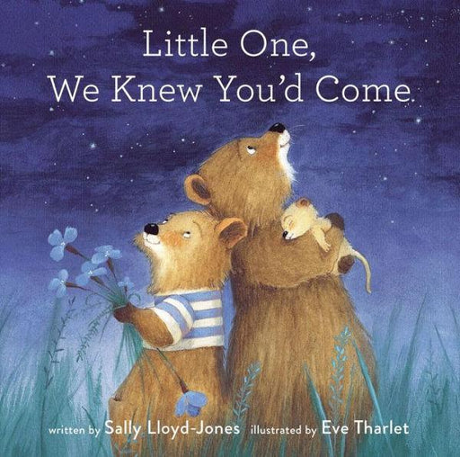 Little One, We Knew You'd Come - Hardcover | Diverse Reads