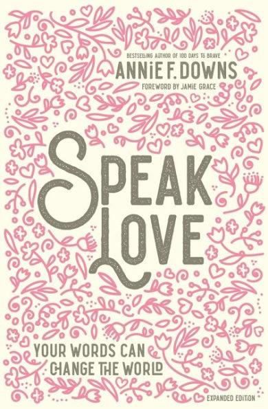Speak Love: Your Words Can Change the World - Hardcover | Diverse Reads