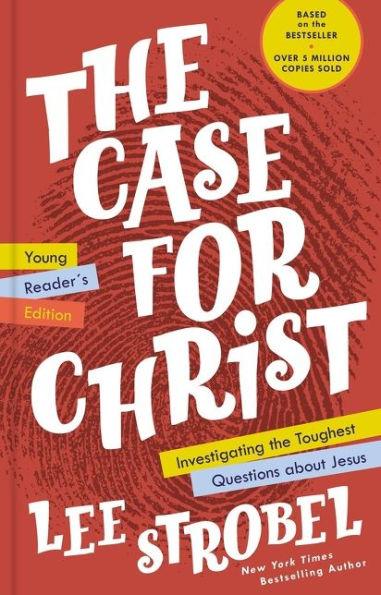 The Case for Christ Young Reader's Edition: Investigating the Toughest Questions about Jesus - Hardcover | Diverse Reads