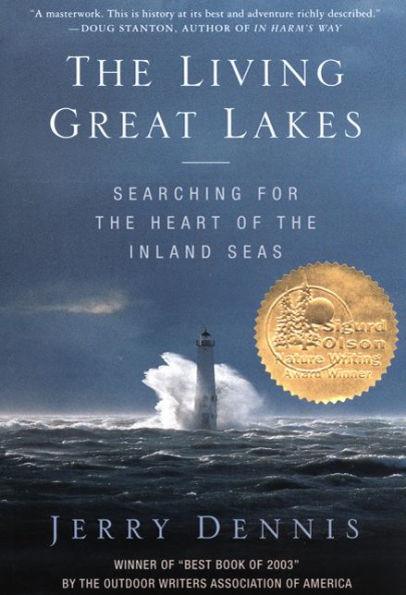 The Living Great Lakes: Searching for the Heart of the Inland Seas - Paperback | Diverse Reads