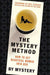 The Mystery Method: How to Get Beautiful Women into Bed - Hardcover | Diverse Reads