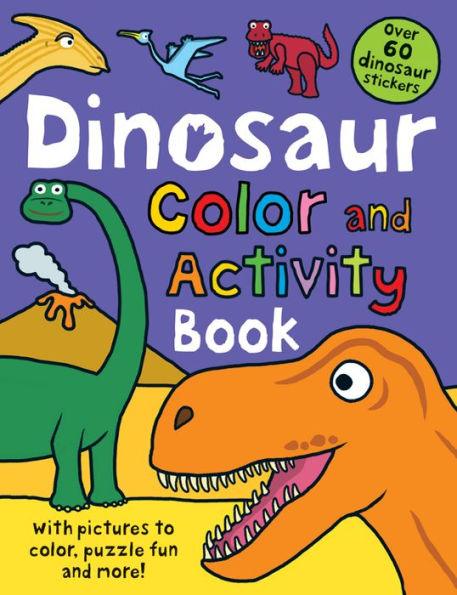 Color and Activity Books Dinosaur: with Over 60 Stickers, Pictures to Color, Puzzle Fun and More! - Paperback | Diverse Reads