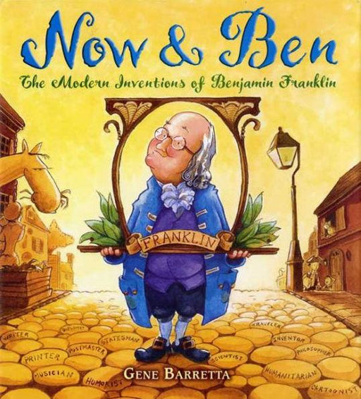 Now and Ben: The Modern Inventions of Benjamin Franklin - Paperback | Diverse Reads