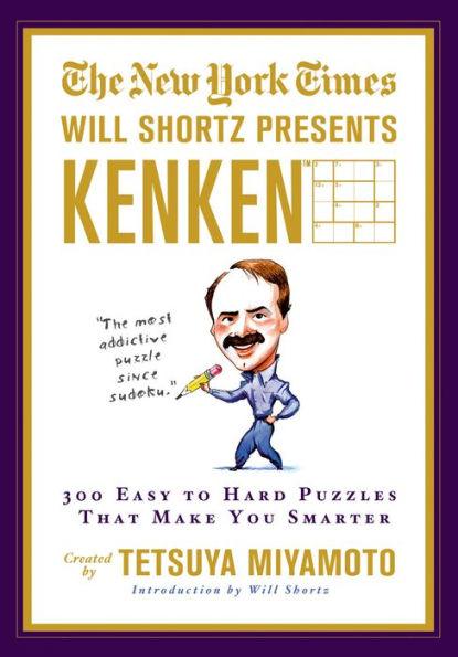The New York Times Will Shortz Presents KenKen: 300 Easy to Hard Puzzles That Make You Smarter - Paperback | Diverse Reads
