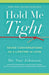Hold Me Tight: Seven Conversations for a Lifetime of Love - Hardcover | Diverse Reads